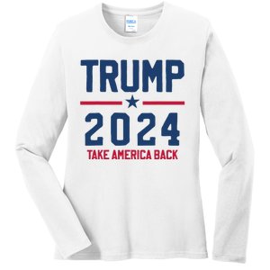 Trump 2024 Take America Back Pro Trump Ladies Long Sleeve Shirt