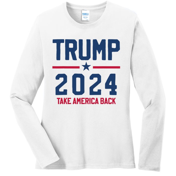 Trump 2024 Take America Back Pro Trump Ladies Long Sleeve Shirt