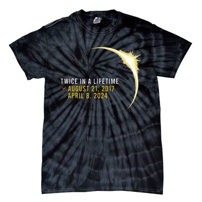 Totality 24 Twice In A Lifetime Total Solar Eclipse 2024 Tie-Dye T-Shirt