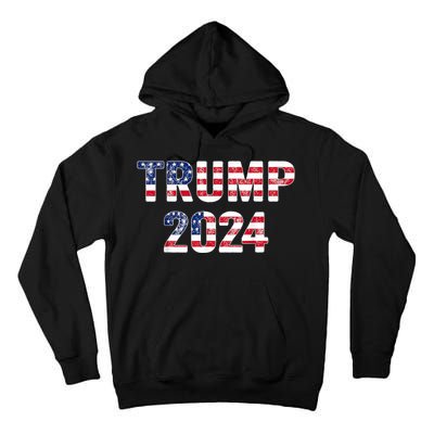 Trump 2024 Take America Back American Flag Trump 2024 Tall Hoodie