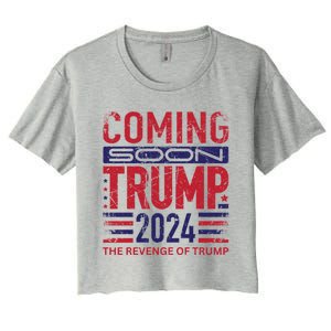 Trump 2024 The Revenge Of Trump 2024 Gift For Trump Fans Cute Gift Women's Crop Top Tee