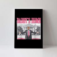 Trump 2024 Take America Back DaddyS Home Trump Pink 2024 Canvas