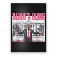 Trump 2024 Take America Back DaddyS Home Trump Pink 2024 Poster