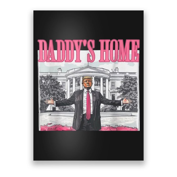 Trump 2024 Take America Back DaddyS Home Trump Pink 2024 Poster