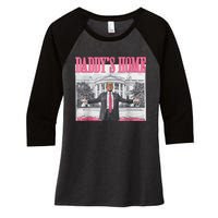 Trump 2024 Take America Back DaddyS Home Trump Pink 2024 Women's Tri-Blend 3/4-Sleeve Raglan Shirt