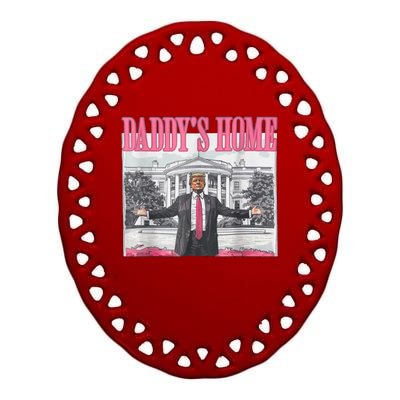 Trump 2024 Take America Back DaddyS Home Trump Pink 2024 Ceramic Oval Ornament