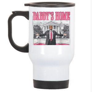 Trump 2024 Take America Back DaddyS Home Trump Pink 2024 Stainless Steel Travel Mug