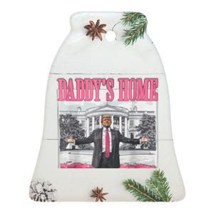 Trump 2024 Take America Back DaddyS Home Trump Pink 2024 Ceramic Bell Ornament