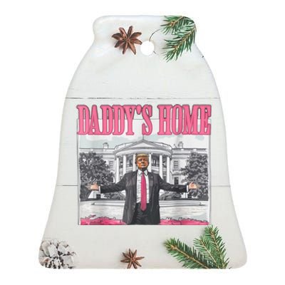 Trump 2024 Take America Back DaddyS Home Trump Pink 2024 Ceramic Bell Ornament