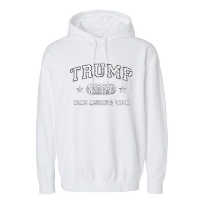 Trump 2024 Take America Back Garment-Dyed Fleece Hoodie