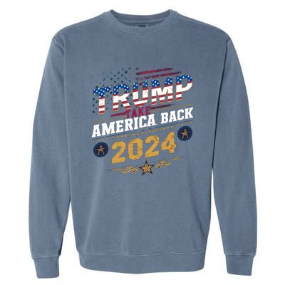 Trump 2024 Take America Back Vintage Style Garment-Dyed Sweatshirt