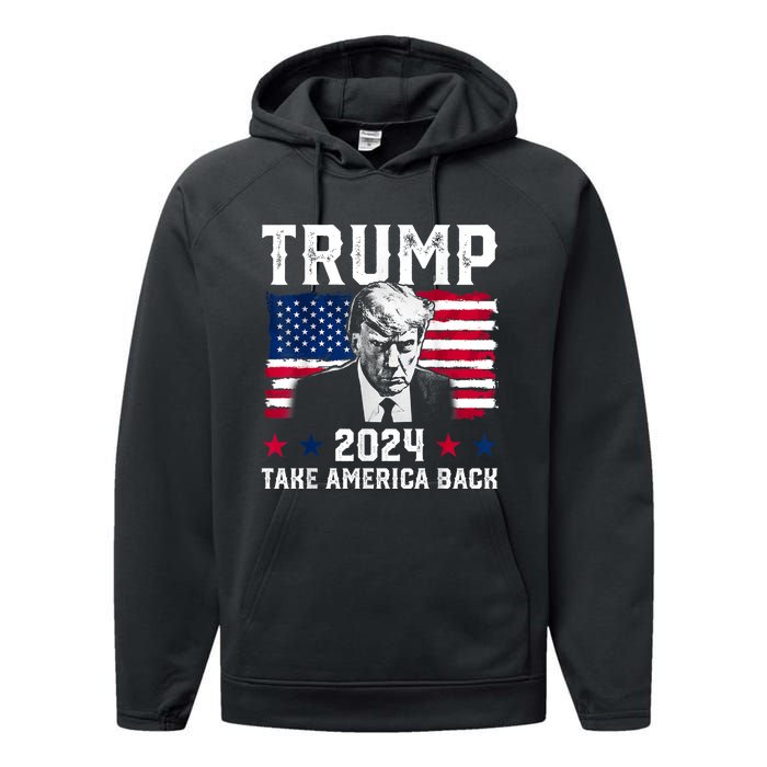 Trump 2024 Take America Back Trump Support Performance Fleece Hoodie