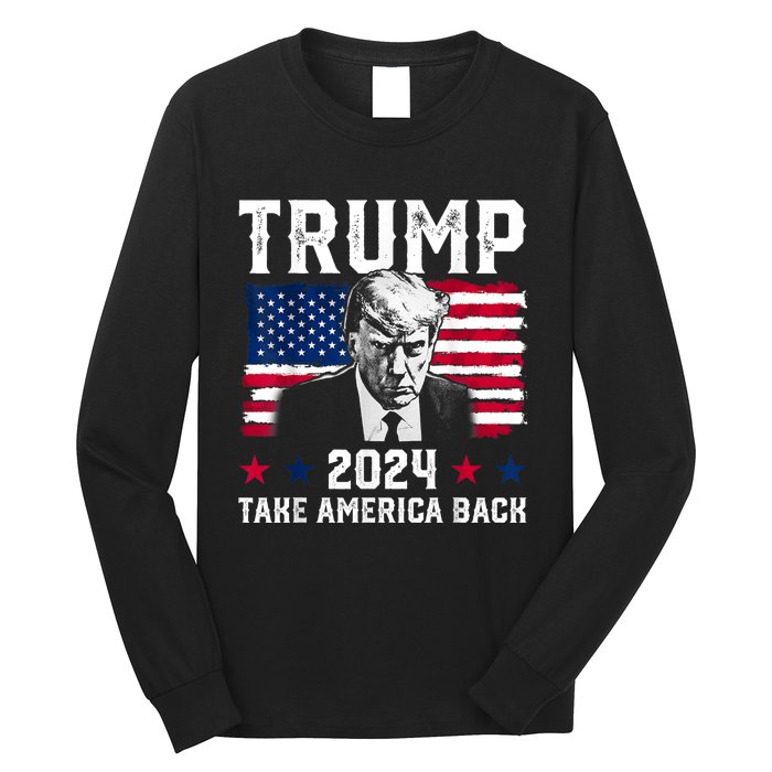 Trump 2024 Take America Back Trump Support Long Sleeve Shirt