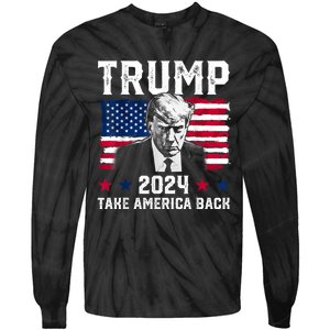 Trump 2024 Take America Back Trump Support Tie-Dye Long Sleeve Shirt