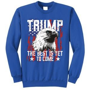 Trump 2024 The Best Is Yet To Come Usa Flag Trump Eagle Gift Sweatshirt