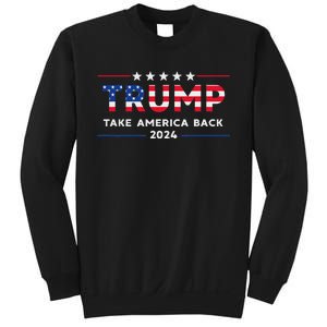 Trump 2024 Take America Back American Flag Gifts Sweatshirt