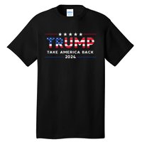 Trump 2024 Take America Back American Flag Gifts Tall T-Shirt