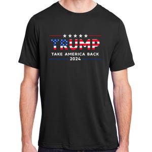 Trump 2024 Take America Back American Flag Gifts Adult ChromaSoft Performance T-Shirt