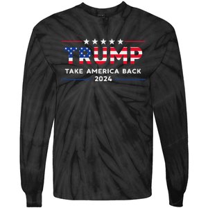 Trump 2024 Take America Back American Flag Gifts Tie-Dye Long Sleeve Shirt