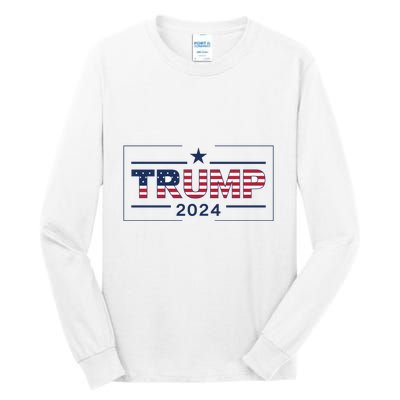 Trump 2024 Tall Long Sleeve T-Shirt