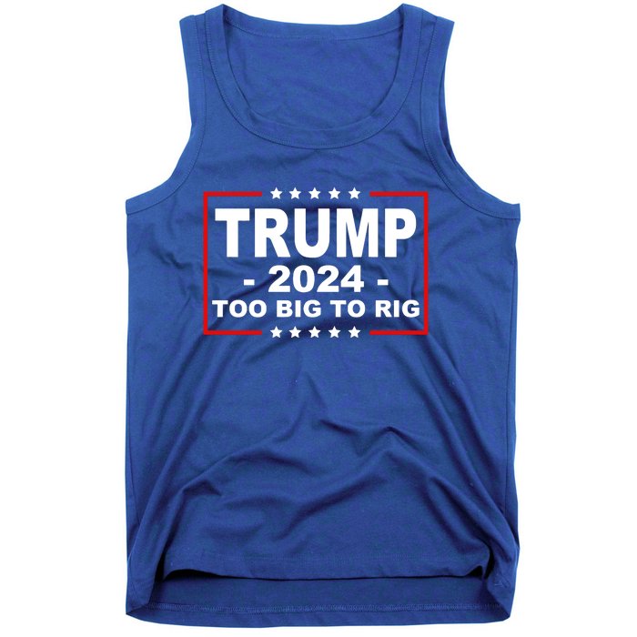 Trump 2024 Too Big To Rig Tank Top