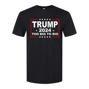 Trump 2024 Too Big To Rig Softstyle CVC T-Shirt