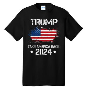 Trump 2024 Take America Back American Flag Election Tall T-Shirt