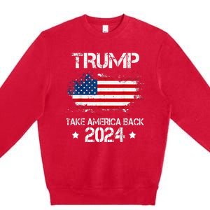 Trump 2024 Take America Back American Flag Election Premium Crewneck Sweatshirt