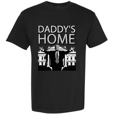 Trump 2024 Take America Back DaddyS Home Trump Garment-Dyed Heavyweight T-Shirt