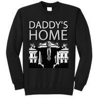 Trump 2024 Take America Back DaddyS Home Trump Sweatshirt