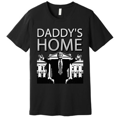 Trump 2024 Take America Back DaddyS Home Trump Premium T-Shirt