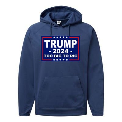 Trump 2024 Too Big To Rig Performance Fleece Hoodie