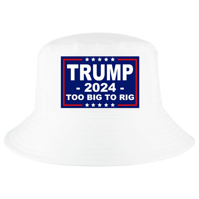 Trump 2024 Too Big To Rig Cool Comfort Performance Bucket Hat