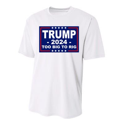 Trump 2024 Too Big To Rig Performance Sprint T-Shirt