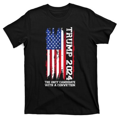 Trump 2024 The Only Candidate With A Conviction President T-Shirt