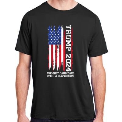 Trump 2024 The Only Candidate With A Conviction President Adult ChromaSoft Performance T-Shirt