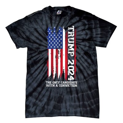 Trump 2024 The Only Candidate With A Conviction President Tie-Dye T-Shirt