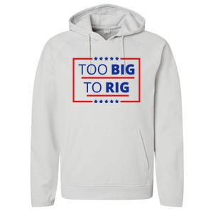 Trump 2024 Too Big To Rig Performance Fleece Hoodie