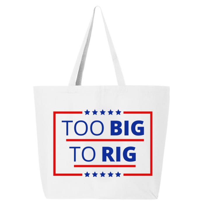 Trump 2024 Too Big To Rig 25L Jumbo Tote