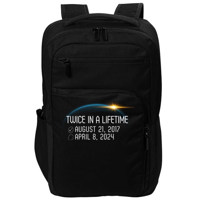 Totality 24 Twice In A Lifetime Total Solar Eclipse 2024 Impact Tech Backpack