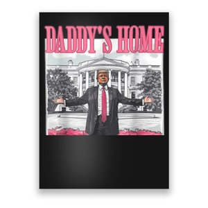 Trump 2024 Take America Back Daddys Home Trump 2024 Poster