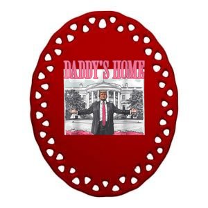 Trump 2024 Take America Back Daddys Home Trump 2024 Ceramic Oval Ornament