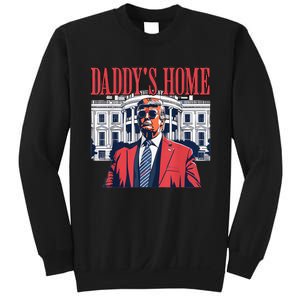 Trump 2024 Take America Back Daddys Home Trump 2024 Sweatshirt