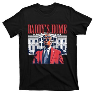 Trump 2024 Take America Back Daddys Home Trump 2024 T-Shirt