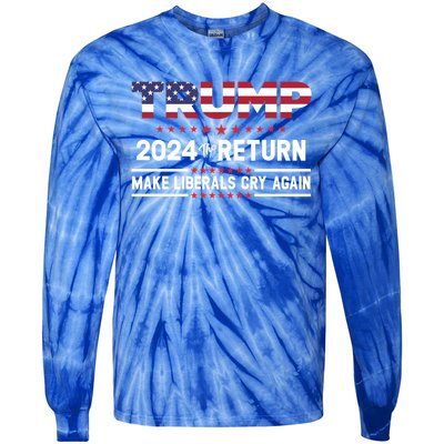 Trump 2024 The Return Make Liberals Cry Again Gift Tie-Dye Long Sleeve Shirt