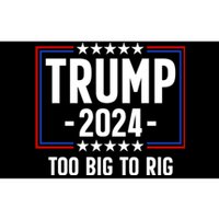 Trump 2024 Too Big To Rig Bumper Sticker