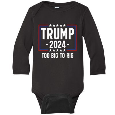 Trump 2024 Too Big To Rig Baby Long Sleeve Bodysuit