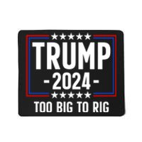 Trump 2024 Too Big To Rig Mousepad