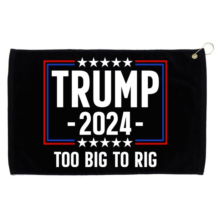 Trump 2024 Too Big To Rig Grommeted Golf Towel