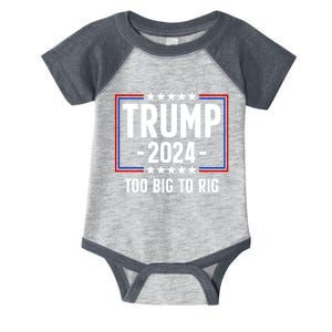 Trump 2024 Too Big To Rig Infant Baby Jersey Bodysuit